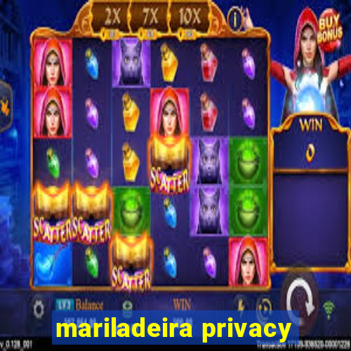 mariladeira privacy